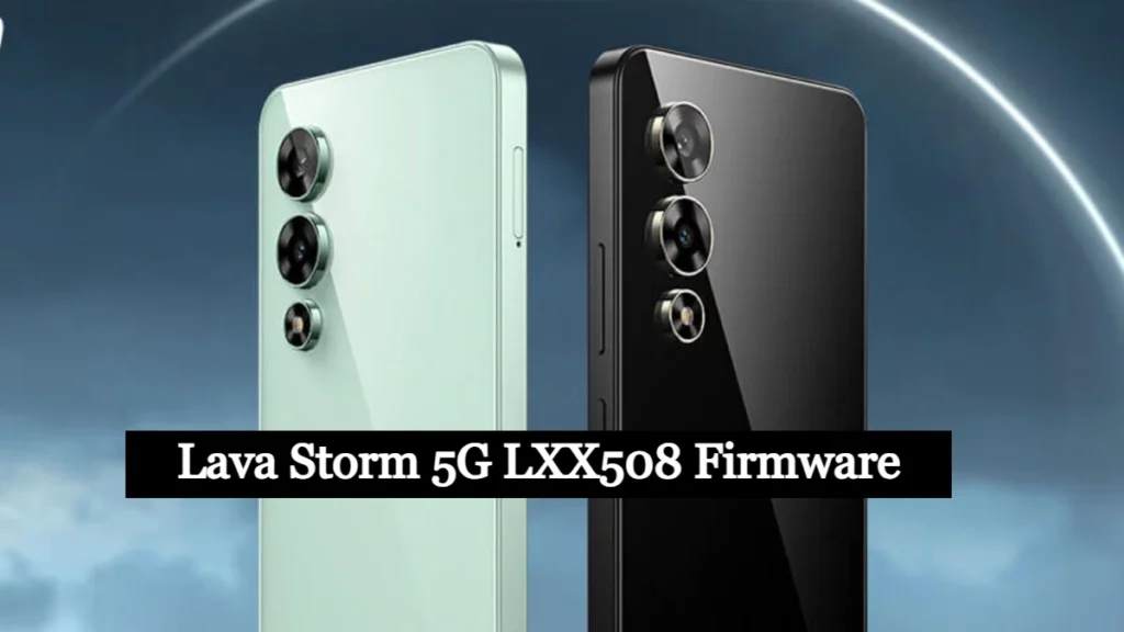 Lava Storm 5g LXX508 Firmware