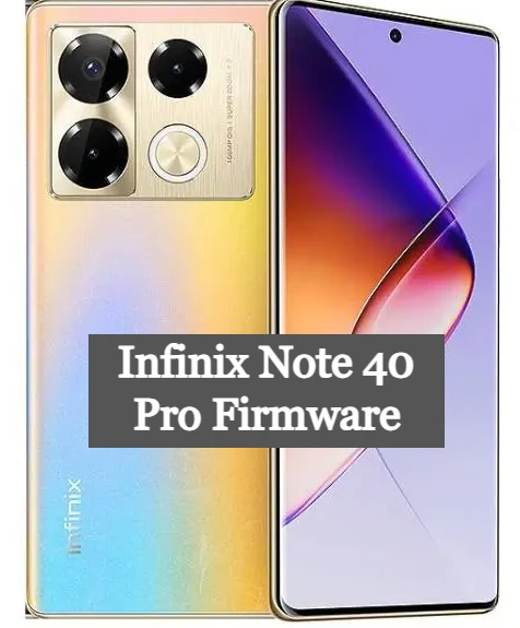 Infinix Note 40 Pro X6850 Firmware
